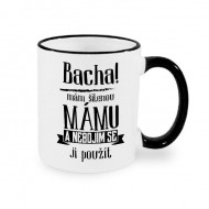 Bacha, mám šílenou mámu